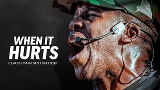 WHEN IT HURTS  Best Motivational Speech Video Featuring Coach Pain [upl. by Amadeus233]