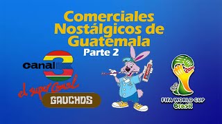 Comerciales Nostálgicos de Guatemala Parte 2 [upl. by Aynas]