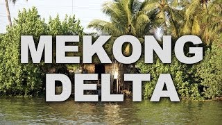 The Mekong Delta in Southwestern Vietnam [upl. by Sheley]