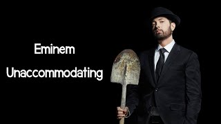 Eminem  Unaccommodating ft Young MA Lyrics [upl. by Pammy]