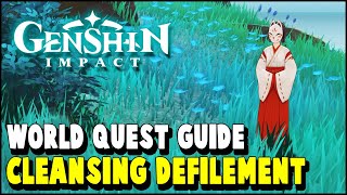 Genshin Impact CLEANSING DEFILEMENT World Quest Guide Sacred Sakura Cleansing Ritual Part 3 [upl. by Palmira526]