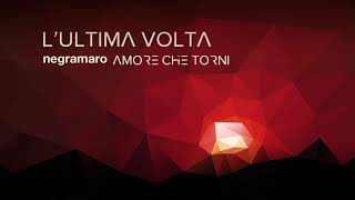 negramaro  Lultima volta Audio ufficiale [upl. by Dimo]