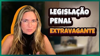 Legislação Penal Extravagante [upl. by Akinom]