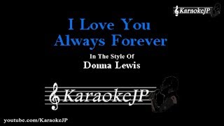 I Love You Always Forever Karaoke  Donna Lewis [upl. by Nahtnhoj40]