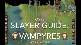 OSRS Vampyre Slayer Guide [upl. by Bidget]