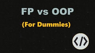 FP vs OOP  For Dummies [upl. by Laeno]