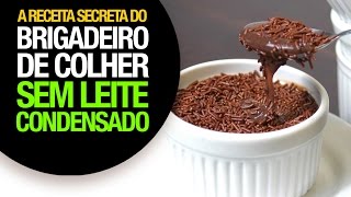 BRIGADEIRO VEGANO DE COLHER SEM LEITE CONDENSADO FÁCIL • SEM LACTOSE [upl. by Nenerb160]