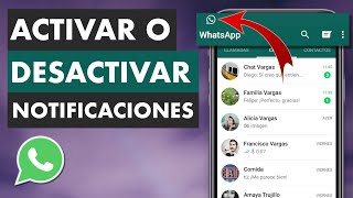 CÓMO ACTIVAR O DESACTIVAR LAS NOTIFICACIONES DE WHATSAPP  Mensajes Llamadas Grupos y más ✅ [upl. by Elaweda824]