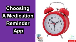 Choosing A Medication Reminder App [upl. by Joshi]