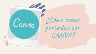 ¿Cómo crear portadas con Canva [upl. by Ainatnas]