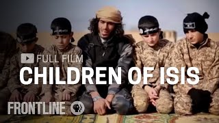 Children of ISIS full documentary  FRONTLINE [upl. by Merla]