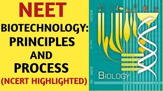 BiotechnologyPrinciples And ProcessesClass 12NCERTChapter 11Quick Revision SeriesNEETAIIMS [upl. by Prudi123]