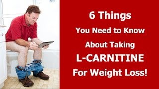 6 Things You Need To Know About Taking L Carnitine for Weight Loss [upl. by Terrye]