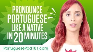 How to Pronounce Portuguese Like a Native Speaker [upl. by Arick]