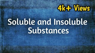 Soluble and Insoluble Substances [upl. by Bodrogi]