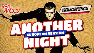 Real McCoy • Another Night European Version [upl. by Don97]