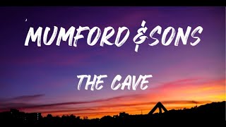 Mumford amp Sons  The Cave Lyrics [upl. by Dougherty182]