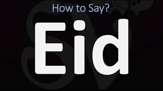 How to Pronounce Eid CORRECTLY [upl. by Ewart]