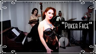 quotPoker Facequot Lady Gaga 1930s Cover by Robyn Adele Anderson [upl. by Graig]