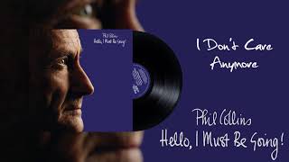 Phil Collins  I Dont Care Anymore 2016 Remaster [upl. by Danyluk]