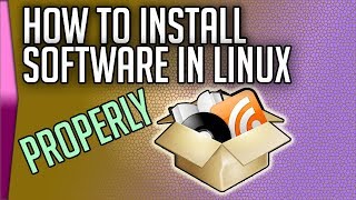 How to install software in Linux properly [upl. by Odlanor]