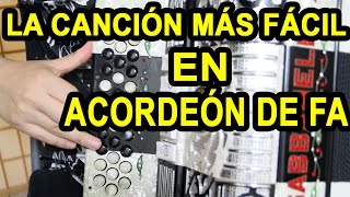 La canción más FÁCIL en Acordeón Acordeón de Fa [upl. by Annohsal]