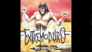 Extremoduro  So Payaso Con letra [upl. by Rabaj68]