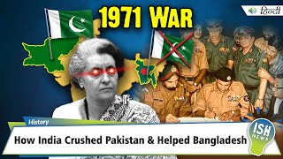 1971 War How India Crushed Pakistan amp Helped Bangladesh  ISH News [upl. by Saba]