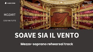 Soave sia il vento Mozart Cosi fan tutte Mezzosoprano rehearsal track [upl. by Hong]