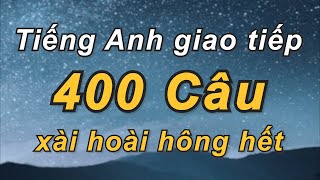 400 Câu Tiếng Anh Giao Tiếp Thông Dụng  Rõ Ràng Chậm Rãi  Giọng đọc song ngữ AnhViệt [upl. by Ettezzil]