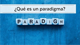 ¿Qué son los paradigmas paradigmas paradigma [upl. by Linskey]