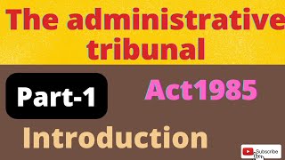 THE ADMINISTRATIVE TRIBUNAL ACT 1985 PART1 [upl. by Nira]