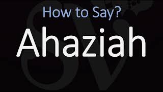 How to Pronounce Ahaziah CORRECTLY [upl. by Bussey693]