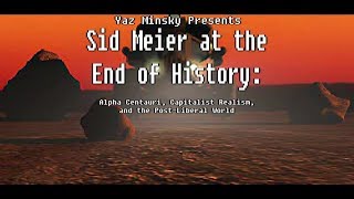 Sid Meier at the End of History the Philosophy and Politics of Alpha Centauri [upl. by Nahshu]