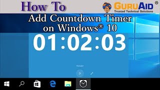 How to Add Countdown Timer on Windows 10  GuruAid [upl. by Anawal]