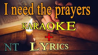 I need the prayers of those I love  karaoke  lyrics [upl. by Ambler]