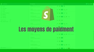 Comment modifier ou ajouter des moyens de paiements de Shopify [upl. by Nihahs]