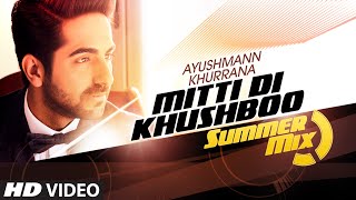 Mitti Di Khushboo Summer Mix VIDEO Song  Ayushmann Khurrana Tatva K  TSeries [upl. by Neelyk941]