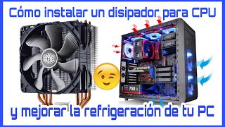 CÓMO INSTALAR UN DISIPADOR PARA CPU Y CONSEGUIR LA MEJOR REFRIGERACIÓN DE TU PC [upl. by Alessandra735]