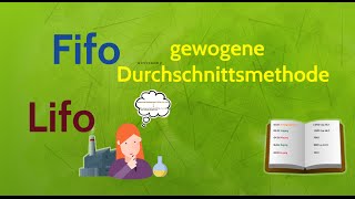 Lifo Fifo Verfahren  gewogene Durchschnittsmethode  Verbrauchsfolgeverfahren  wirtconomy [upl. by Nigem]