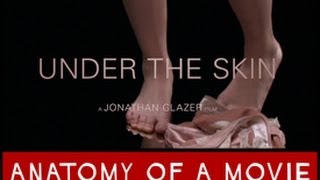 Under The Skin  Anatomy of a Movie [upl. by Notyep504]