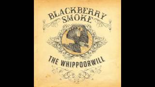 Blackberry Smoke  Aint Got the Blues Official Audio [upl. by Early]