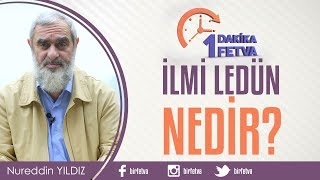 IĚ‡lmi LeduĚn NedirBirfetva  Nureddin YILDIZ [upl. by Netsirt510]