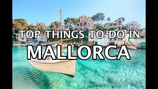 Things To Do in Mallorca Spain 4K [upl. by Romney]