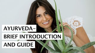 AYURVEDA  Brief Introduction And Guide [upl. by Leverett]