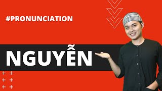 HOW TO PRONOUNCE quotNGUYENquot CORRECTLY IN SAIGON DIALECT  Learn Southern Vietnamese [upl. by Coonan]