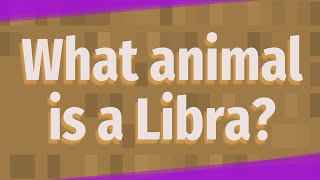 What animal is a Libra [upl. by Possing]