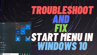 Troubleshoot and Fix Start Menu in Windows 10 [upl. by Eikin]