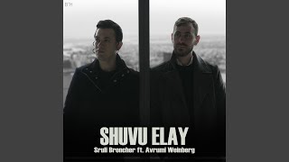 Shuvu Elay feat Avrumi Weinberg [upl. by Alur]