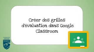 Créer des grilles dévaluation dans Google Classroom [upl. by Namsu191]